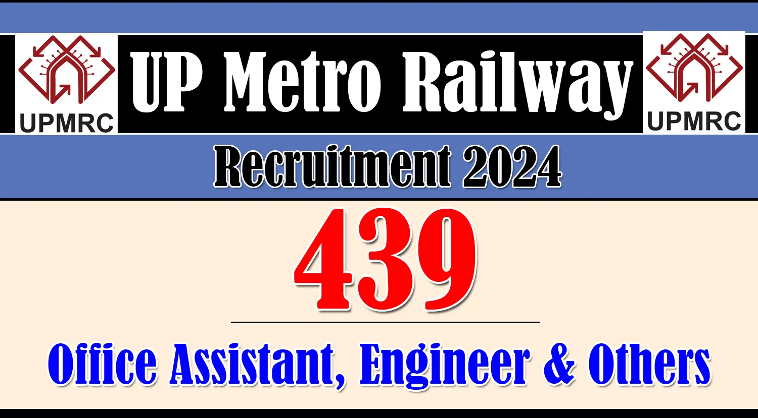UP Metro Recruitment 2024 Notification Out for 439 Post, Apply Online