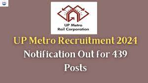 Uttar Pradesh UP Metro UPMRC Executive and Non Executive Recruitment 2024 for 439 Post, Apply Online