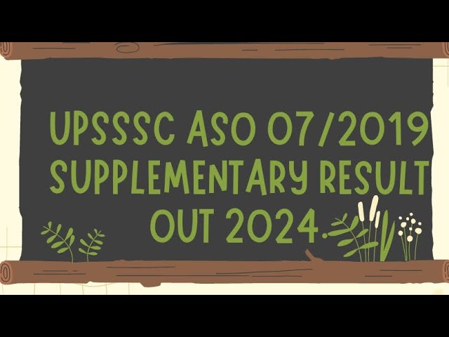 UPSSSC ASO 07/2019 Supplementary Result, Document Verification Letter 2024.